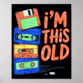 Poster I'm This Old Funny Retro Floppy Cette Design Vinta (Devant)