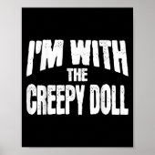 Poster I'm With The Creepy Doll Funny Matching Halloween (Devant)