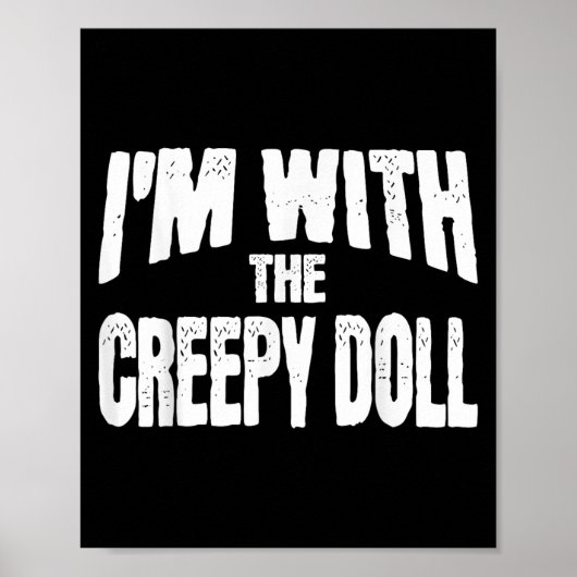 Poster I'm With The Creepy Doll Funny Matching Halloween (Devant)