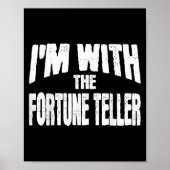 Poster I'm With The Fortune Teller Funny Matching Hallowe (Devant)