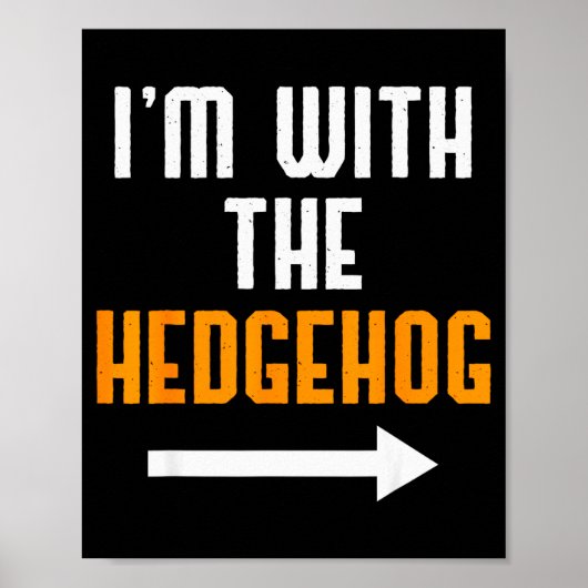 Poster I'm With The Hedgehog Costume Funny Halloween Coup (Devant)