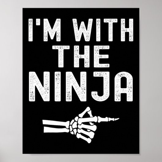 Poster I'm With The Ninja Funny Skeleton Halloween Matchi (Devant)