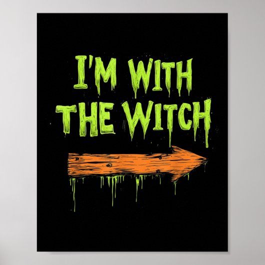 Poster I'm With The Witch Funny Halloween His And Her  (Devant)