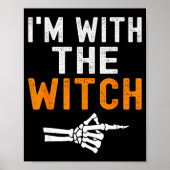 Poster I'm With The Witch Funny Skeleton Halloween Matchi (Devant)