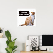 Poster Imbécile Hooman Drôle Chat affamé (Bureau à domicile)
