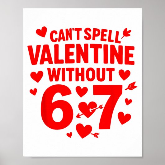 Poster Impossible d'écrire Valentine sans 6 7 Fun 6-7 Six (Devant)