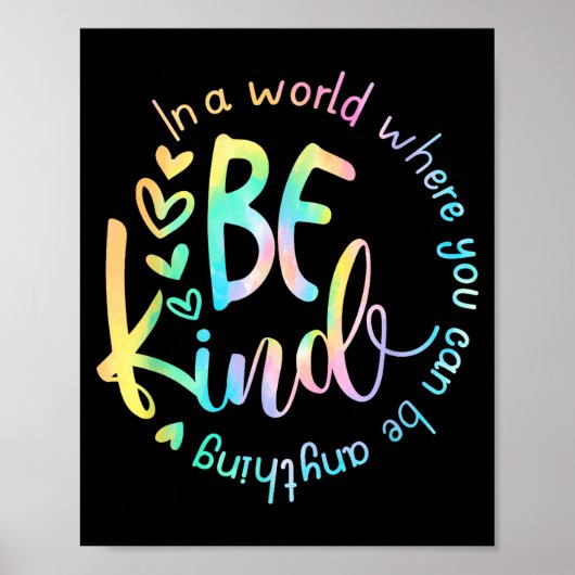 Poster In A World Where You Can Be Anything Be Kind Tie D (Devant)