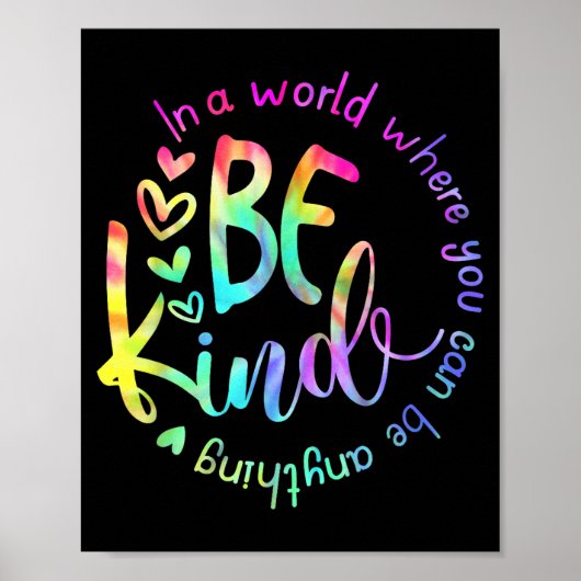 Poster In A World Where You Can Be Anything Be Kind Tie D (Devant)