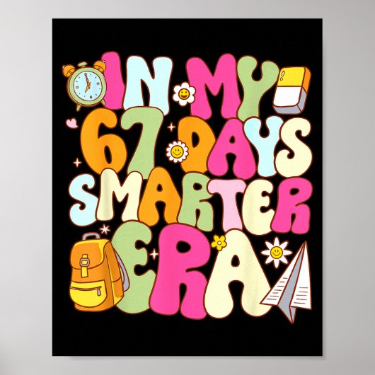 Poster In My 67 Days Smarter Era Groovy 67th Day Of Schoo (Devant)