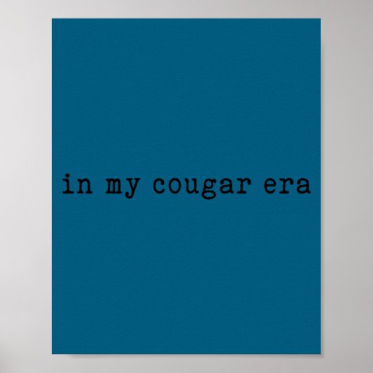 Poster In My Cougar Era Funny Cougars  (Devant)