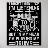 Poster In My Head I'm Playing My Drums Funny Drummer Drum (Devant)