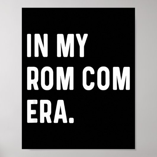 Poster In My Rom Com Era - Funny Eras Trend Saying Valent (Devant)