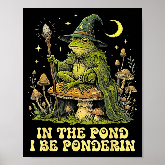 Poster In The Nd I Be Nderin Funny Wise Frog Wizard Meme  (Devant)