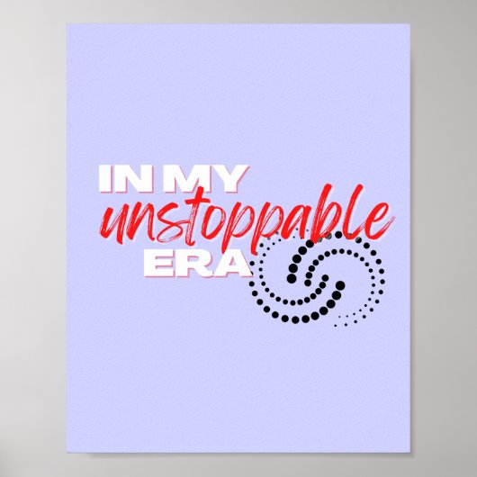Poster Inarrêtable, à mon époque imparable (Devant)