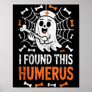 Poster Infirmières J'ai Trouvé Cet Humérus Drôle Fantôme 