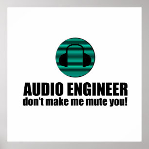 Poster Ingénieur du son drôle disant Ingénierie audio