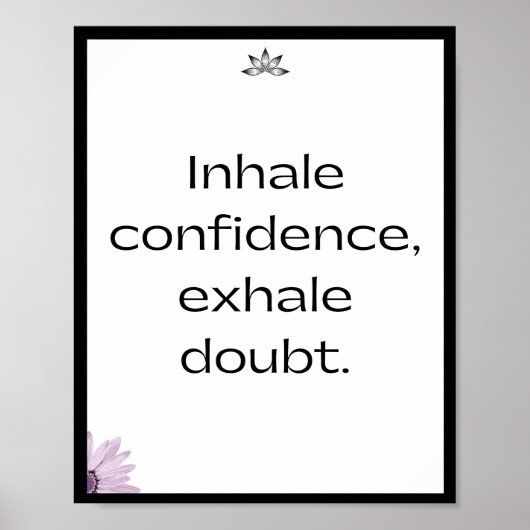 Poster Inhale confiance, exhale doute, Citation (Devant)