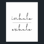 Poster Inhale exhale<br><div class="desc">Inhale Exhale,  des mots simples à retenir lorsque vous avez besoin de se détendre ou méditer.</div>