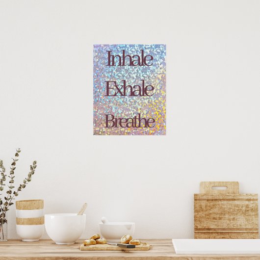 Poster Inhale, Exhale, Breathe Parties scintillant Typogr (Cuisine)