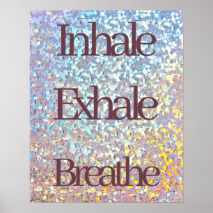 Poster Inhale, Exhale, Breathe Parties scintillant Typogr