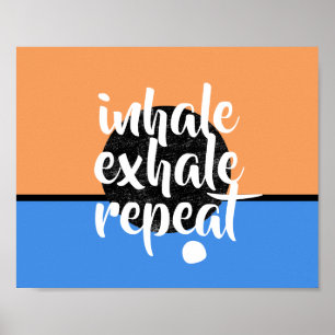Poster inhale exhale répétition motivation citation