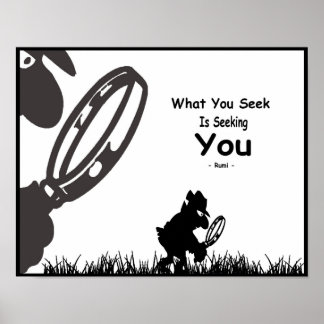 Poster Inspiration Rumi. Ce que vous cherchez est de vous