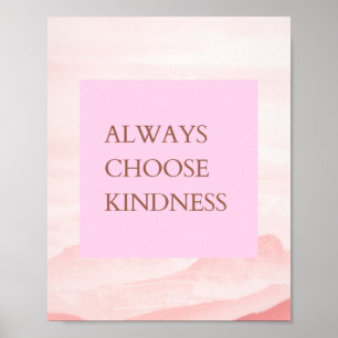 Poster Inspirational Quote Always Choose Kindness