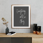 Poster Inspirational Quote Minimalist Black White Script<br><div class="desc">Everything Will Be Okay!</div>