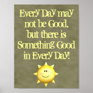 Poster Inspirational wall art something good in every day