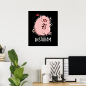 Poster Instaham Funny Médias sociaux Pig Pun Dark BG (Bureau à domicile)