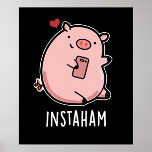 Poster Instaham Funny Médias sociaux Pig Pun Dark BG