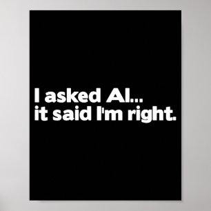 Poster Intelligence artificielle drôle j'ai demandé à Ai
