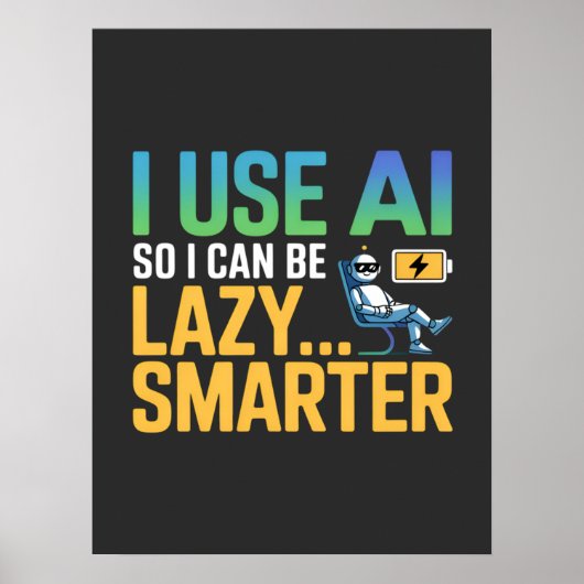 Poster Intelligence Artificielle Lazy Smarter Design drôl (Devant)