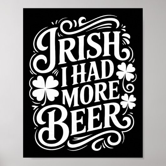 Poster Irlandais j'avais plus de bière drôle de jour de l (Devant)