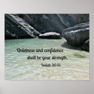 Poster Isaiah 30:15 Quietness and confidence shall..