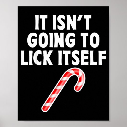 Poster It Isnt Going To Itself Candy Cane Christmas Coupl (Devant)