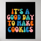 Poster It S A Good Day To Make Cookie  (Devant)