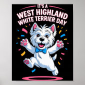 Poster It’s A West Highland White Terrier Day Pet Dog Hum (Devant)