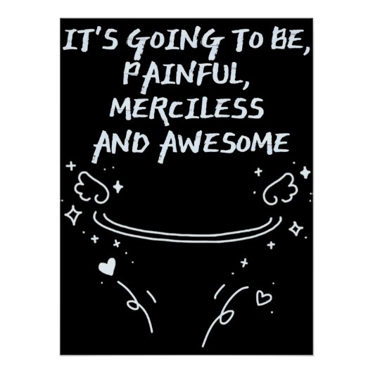 Poster It`s Going To Be, Painful, Merciless and Awesome  (Devant)