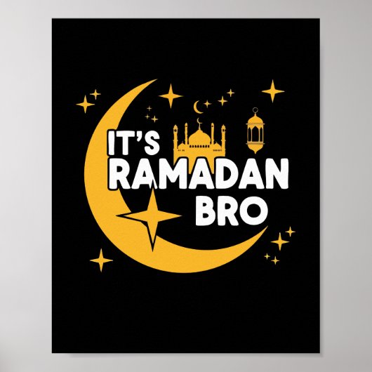 Poster It’s Ramadan Bro Happy Fasting Islamic Crescent  (Devant)