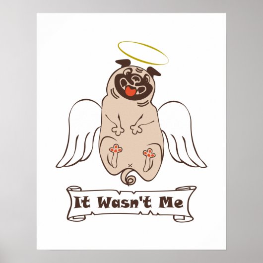 Poster It Wasn't Me angel pug funny quote    (Devant)