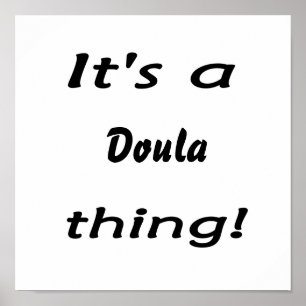 Poster It's a doula thing!