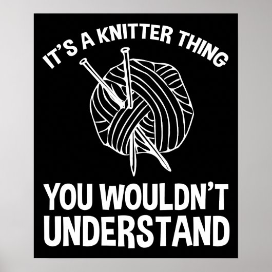 Poster It's A Knitter Thing - You Wouldn't Understand (Devant)