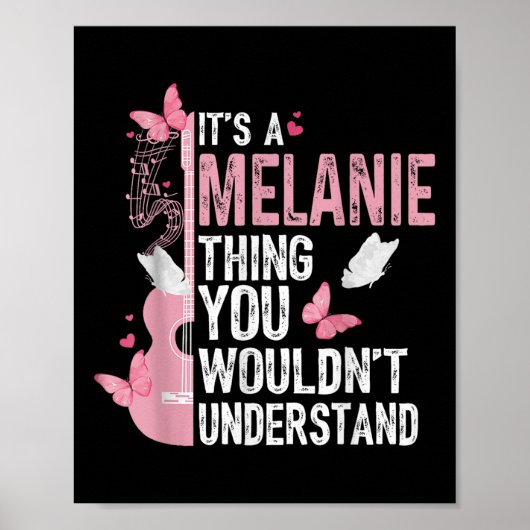Poster Its A Melanie Thing You Wouldnt Understand Girls T (Devant)