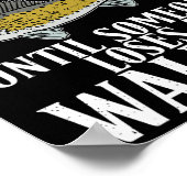 Poster Its All Fun Until Someone Loses A Walleye Hunting  (Coin)