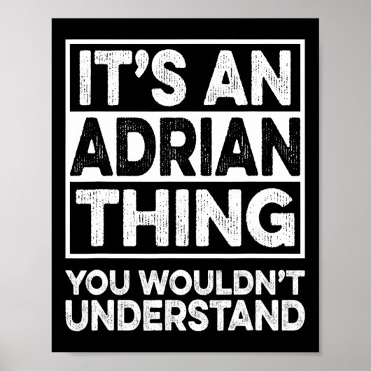 Poster It's An Adrian Thing You Wouldn't Understand Funny (Devant)