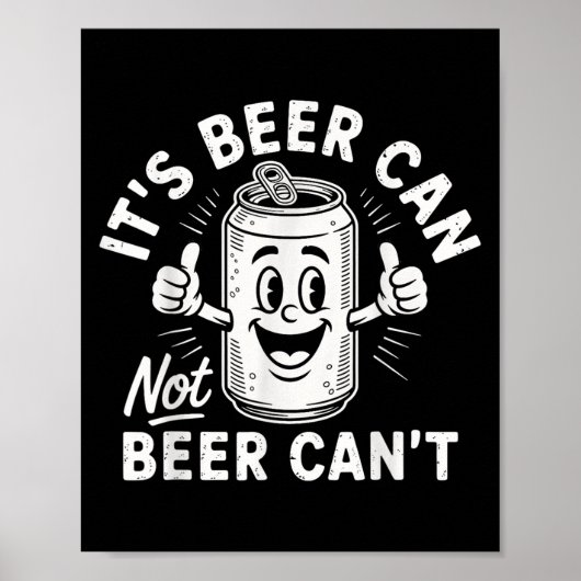Poster It's Beer Can Not Beer Can't (Devant)
