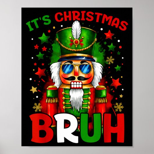 Poster It's Christmas Bruh Nutcracker Boys Kids Xmas Chri (Devant)