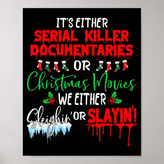 Poster It's Either Serial Killer Doentaries Or Christmas (Devant)