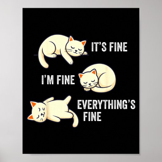 Poster It's Fine Everything's Fine Funny Lazy Cat Sarcast (Devant)